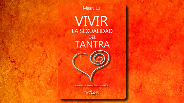 Vivir la sexualidad del Tantra